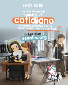 Madre Mazzarello: maestra del cotidiano que enseña a transformar lo simple en encuentro con Dios