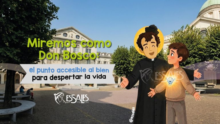 Don Bosco: el punto accesible al bien