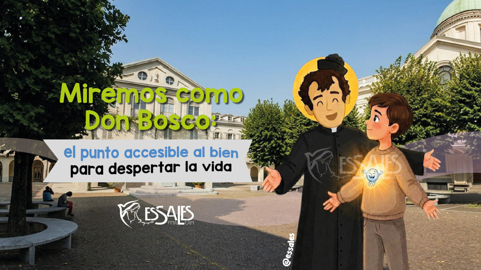 Don Bosco: el punto accesible al bien