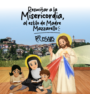 Resucitar a la Misericordia, al estilo de Madre Mazzarello