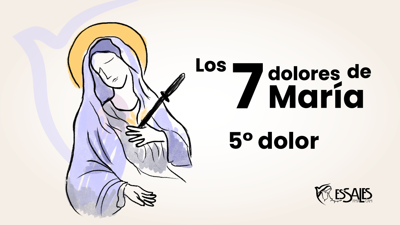 LOS 7 DOLORES DE MARÍA, Quinto Sábado - ESSALES